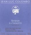 Jean-Luc Colombo - La Violette - Syrah