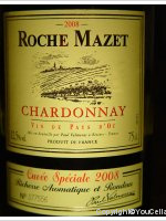 Roche Mazet - Chardonnay Cuvée Spéciale